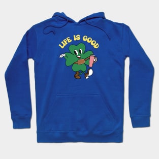 Life is Good Hoodie